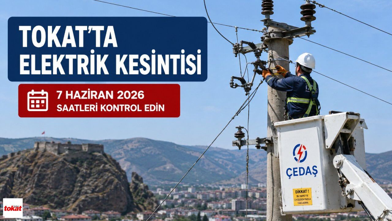 Tokat Merkez'de ve 4 İlçede Elektrik Kesintisi: 8 Saat Sürec