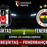 Fenerbahçe - Beşiktaş, ligde son 7 derbide berabere kalmadı, Maç Hangi Kanalda, Saat kaçta?