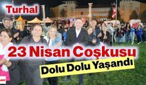 Turhal’da 23 Nisan Coşkusu Dolu Dolu Yaşandı