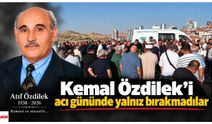 Kemal Özdilek’i acı gününde yalnız bırakmadılar