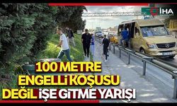 100 metre engelli koşusu değil işe gitme yarışı