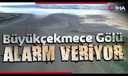 Büyükçekmece Gölü alarm veriyor