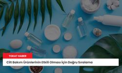 Cilt Bakım Ürünlerinin Etkili Olması İçin Doğru Sıralama