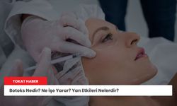 Botoks Nedir? Ne İşe Yarar? Yan Etkileri Nelerdir?