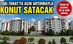 TOKİ Tokat'ta Açık Artırmayla Konut Satacak