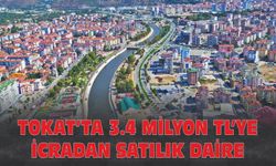 Tokat'ta 3.4 Milyon TL'ye İcradan Satılık Daire