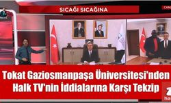 Tokat Gaziosmanpaşa Üniversitesi'nden Halk TV'nin İddialarına Karşı Tekzip