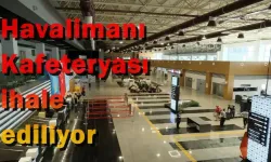 Tokat Havalimanı Kafeteryası için ihaleye çıkılıyor