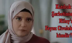 Kızılcık Şerbeti'nin Parlayan Yıldızı Nilay kimdir?