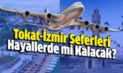Tokatlılar İzmir'e uçmak istiyor...