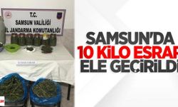 Samsun'da yaklaşık 10 kilogram esrar ele geçirildi