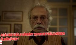 Agâh Beyoğlu kimdir? Agah Beyoğlu neden öldürüyor?