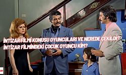 İntizar filmi konusu oyuncuları ve nerede çekildi? İntizar filmindeki çocuk oyuncu kim?