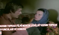 Kızgın Toprak filmi nerede çekildi? Kızgın Toprak oyuncuları ve konusu