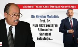 Bir Hayatın Melodisi: Prof. Dr. Nuh Fikri Soysal’ın Bilimsel ve Sanatsal Yolculuğu…