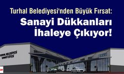 Turhal Belediyesi'nden Büyük Fırsat: Sanayi Dükkanları İhaleye Çıkıyor!