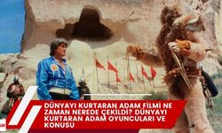 Dünyayı Kurtaran Adam filmi ne zaman nerede çekildi? Dünyayı Kurtaran Adam oyuncuları ve konusu