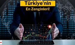 Forbes Türkiye’nin 2024 En Zenginler Listesi Açıklandı: Geçen Yılın Lideri Büyük Düşüş Yaşadı!