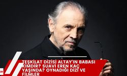 Teşkilat Dizisi Altay'ın Babası Kimdir? Suavi Eren Kaç Yaşında? Oynadığı Dizi ve Filmler