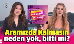 Aramızda Kalmasın yayınlanmayacak mı? Aramızda Kalmasın neden yok, bitti mi?