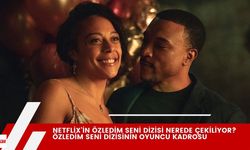 Netflix'in Özledim Seni Dizisi Nerede Çekiliyor? Özledim Seni dizisinin oyuncu kadrosu