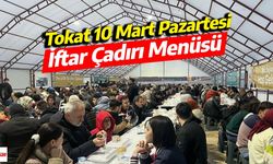 Tokat Belediyesi 10 Mart 2025 Pazartesi İftar Çadırı Menüsü