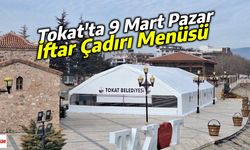 Tokat Belediyesi 9 Mart 2025 Pazar İftar Çadırı Menüsü