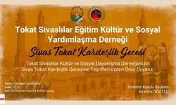 Sivas Tokat Kardeşlik Gecesi: Kültürel Zenginlikler Bir Araya Geliyor