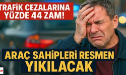 Trafik cezalarına yüzde 44 zam! Araç sahipleri resmen yıkılacak