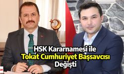 HSK Kararnamesi ile Tokat Cumhuriyet Başsavcısı Değişti