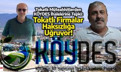 Tokatlı Müteahhitlerden KÖYDES İhalelerine Tepki: 'Tokatlı Firmalar Haksızlığa Uğruyor!'