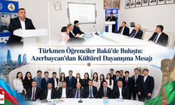 Türkmen Öğrenciler Bakü’de Buluştu: Azerbaycan’dan Kültürel Dayanışma Mesajı