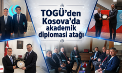 TOGÜ’den Kosova’da akademik diplomasi atağı