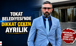 Tokat Belediyesi’nde Dikkat Çeken Ayrılık