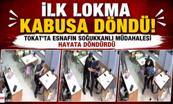 İlk Lokma Kabusa Döndü! Tokat'ta Esnafın Soğukkanlı Müdahalesi Hayata Döndürdü