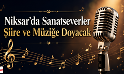 Niksar’da Sanatseverler Şiire ve Müziğe Doyacak