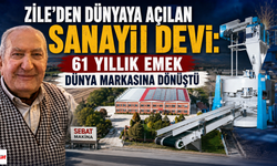 Zile’den Dünyaya Açılan Sanayi Devi: 61 Yıllık Emek Dünya Markasına Dönüştü