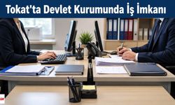 Tokat'ta Devlet Kurumunda İş İmkanı: İŞKUR Detayları Paylaştı