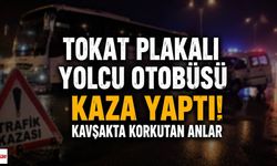 Tokat Palakalı Yolcu Otobüsü Kaza Yaptı! Kavşakta Korku Dolu Anlar
