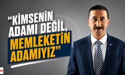"Kimsenin Adamı Değil, Memleketin Adamıyız" Diyerek Seslendi