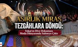 Asırlık Miras Tezgâhlara Döndü: Tokat'ın Dive Dokuması Moda Dünyasında Sahneye Çıktı
