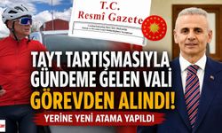 Tayt tartışmasıyla gündeme gelen vali görevden alındı