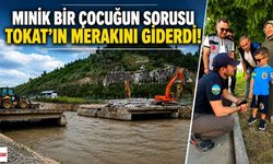 Minik Bir Çocuğun Sorusu Tokat'ın Merakını Giderdi!