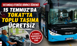 Vatandaş Otobüse Binince Öğrendi: 15 Temmuz'da Tokat'ta Toplu Taşıma Ücretsiz