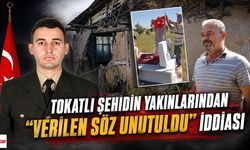 Tokatlı Şehidin Yakınlarından 'Verilen Söz Unutuldu' İddiası: 'Ne Evi Yapıldı Ne Mezarına Bakıldı'