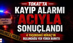 Tokat'ta Kayıp Alarmı Acıyla Sonuçlandı: 4 Yaşındaki Miraç'ın Bulunduğu Yer Yürek Burktu