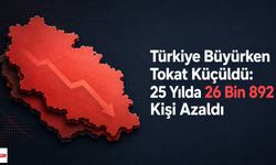 Türkiye Büyürken Tokat Küçüldü: 25 Yılda 26 Bin 892 Kişi Azaldı
