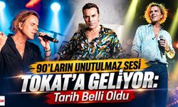90’ların Unutulmaz Sesi Tokat’a Geliyor: Tarih Belli Oldu