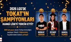LGS'de Zirveye Çıkan Tokatlı Öğrenciler Hangi Liseyi Seçti? İşte Tercihleri