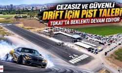 Cezasız ve Güvenli Drift İçin Pist Talebi: Tokat’ta Beklenti Devam Ediyor